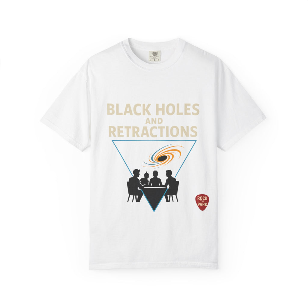Black Holes and Retractions T-Shirt Rock the Park